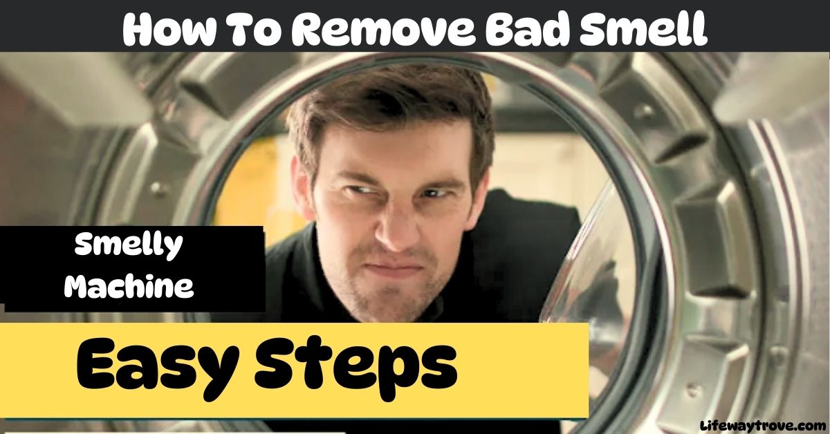 How To Remove Bad Smell washing machine