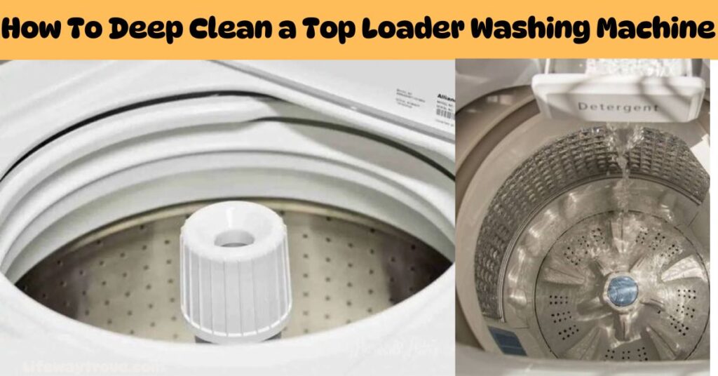 How To Clean Washing Machine Top Loader